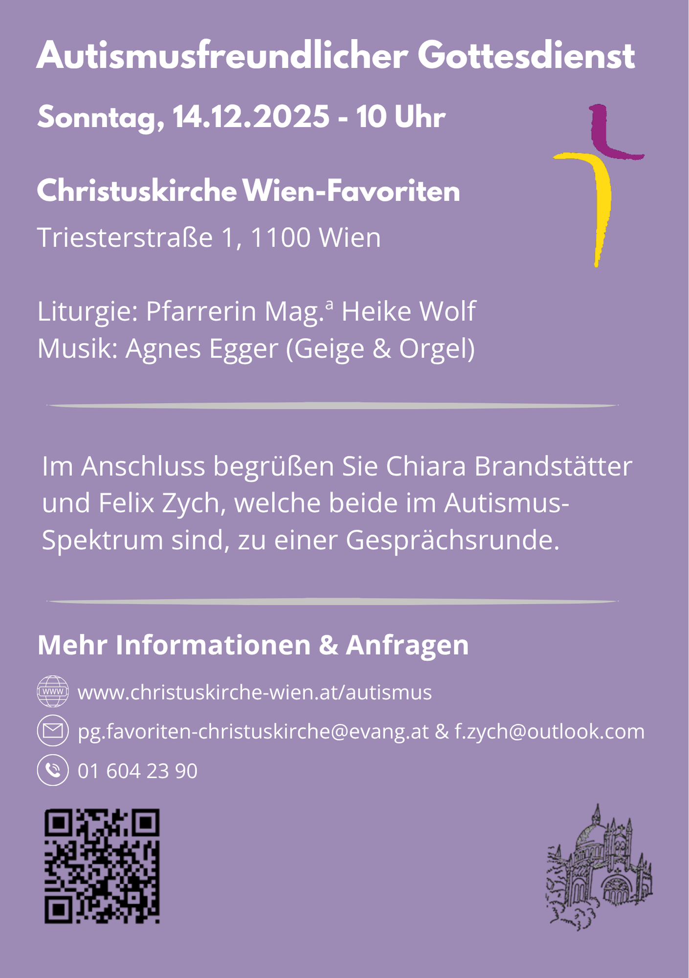 Autismusfreundlicher Gottesdienst, Sonntag, 14.12.2025 - 10 Uhr, Christuskirche Wien-Favoriten, Triesterstraße 1, 1100 Wien Liturgie: Pfarrerin Mag.a Heike Wolf; Musik: Agnes Egger (Geige & Orgel); Im Anschluss begrüßen Sie Chiara Brandstätter und Felix Zych, welche beide im Autismus-Spektrum sind, zu einer Gesprächsrunde.